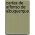 Cartas de Affonso de Albuquerque
