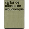 Cartas de Affonso de Albuquerque door Afonso De Albuquerque