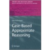 Case-Based Approximate Reasoning by Eyke Huellermeier