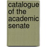 Catalogue Of The Academic Senate door Onbekend