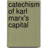 Catechism of Karl Marx's Capital door Lewis Cass Fry
