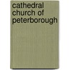 Cathedral Church of Peterborough door Walter Debenham Sweeting