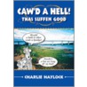 Caw'd A Hell - Thas Suffen Good! by Charlie Haylock