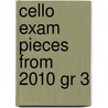 Cello Exam Pieces From 2010 Gr 3 door Onbekend