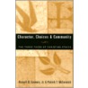 Character, Choices And Community door Russell B. Conners Jr.