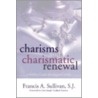 Charisms and Charismatic Renewal door Francis A. Sullivan