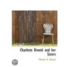 Charlotte Bronte And Her Sisters by Clement King Shorter