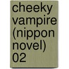 Cheeky Vampire (Nippon Novel) 02 by Tohru Kai