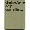 Chefs-D'Uvre de P. Corneille ... door Pierre Corneille