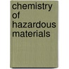 Chemistry Of Hazardous Materials door Eugene Meyer