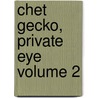 Chet Gecko, Private Eye Volume 2 door Bruce Hale