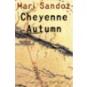 Cheyenne Autumn (Second Edition) by Mari Sandoz