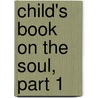 Child's Book on the Soul, Part 1 door Thomas Hopkins Gallaudet