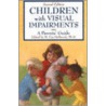 Children with Visual Impairments door M. Cay Holbrook