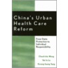 China's Urban Health Care Reform by Vai Io Lo