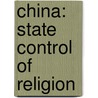 China: State Control Of Religion door Human Rights Watch