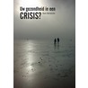 Uw gezondheid in een crisis? by Hans Vermeulen