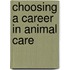 Choosing a Career in Animal Care