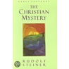 Christian Mystery Early Lectures door Rudolf Steiner