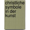Christliche Symbole in der Kunst by Christoph Wetzel