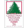 Christmas Program Builder No. 36 door Paul M. Miller