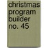 Christmas Program Builder No. 45