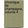Chronique de Champagne, Volume 4 door Louis Paris