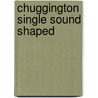 Chuggington  Single Sound Shaped door Onbekend
