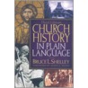 Church History in Plain Language door Dr Bruce L. Shelley