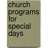 Church Programs for Special Days door Onbekend