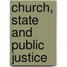 Church, State and Public Justice door Onbekend