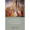 Cicero's Philosophy Of History C by Matthew Fox