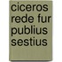 Ciceros Rede Fur Publius Sestius