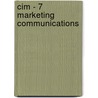 Cim - 7 Marketing Communications by Bpp Learning Media Ltd