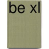 BE XL