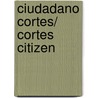 Ciudadano Cortes/ Cortes Citizen door Luz Sanchez-Mellado