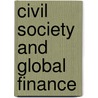 Civil Society and Global Finance door Onbekend