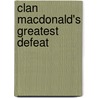 Clan Macdonald's Greatest Defeat by John Sadler