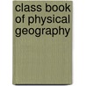 Class Book of Physical Geography door Ernest Stenhouse