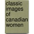 Classic Images of Canadian Women