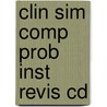 Clin Sim Comp Prob Inst Revis Cd by American Association Of Critical-care Nu