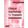 Clinical Psychology For Trainees door Werner Stritzke