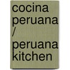 Cocina Peruana / Peruana Kitchen by Unknown