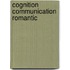 Cognition Communication Romantic