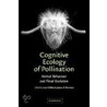 Cognitive Ecology of Pollination door Lars Chittka