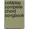 Coldplay Complete Chord Songbook by Unknown