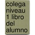 Colega Niveau 1 Libro del Alumno