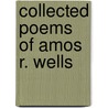 Collected Poems of Amos R. Wells door Amos Russel Wells