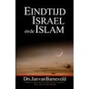 Eindtijd, Israël en de Islam door J. van Barneveld