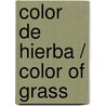 Color de Hierba / Color of grass door Onbekend